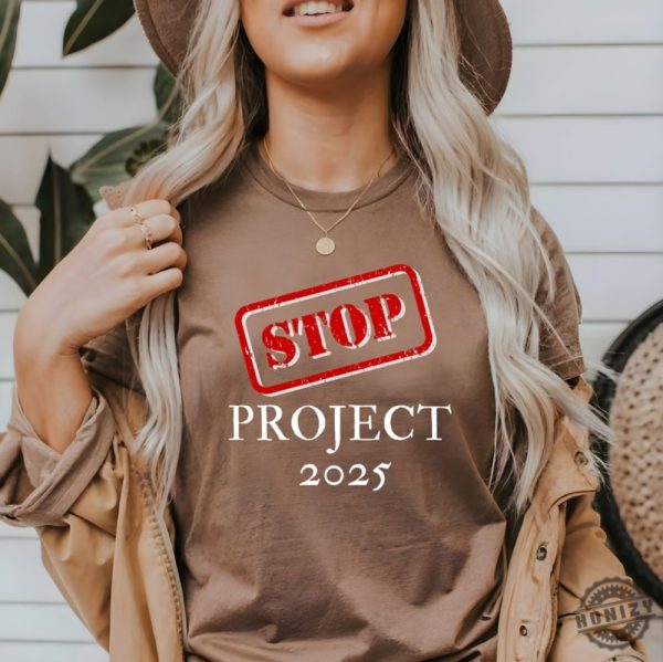 Stop Project 2025 Tshirt Project 2025 Hoodie Pro Democracy Sweatshirt Leftist Shirt honizy 9