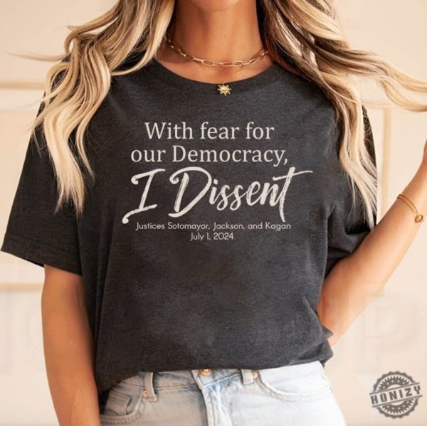 With Fear For Our Democracy I Dissent Vintage Shirt honizy 3 1