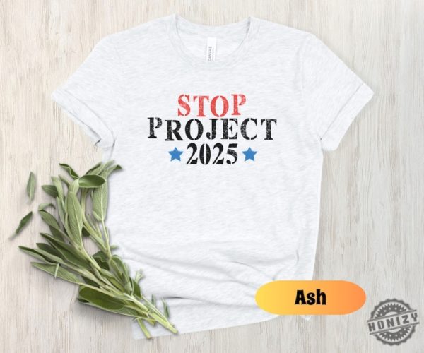 Stop Project 2025 Shirt Pro Democracy Vote Blue Sweatshirt Election Tshirt Reject Project 2025 Hoodie Political Awareness Shirt honizy 3