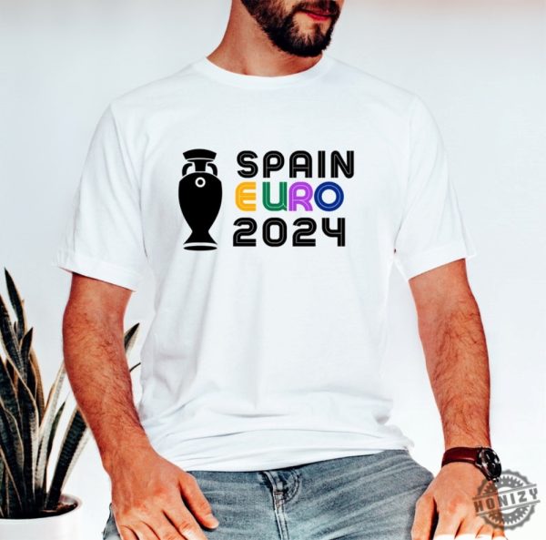 Spain Euro 2024 Shirt Football Boyfriend Tshirt Fathers Day Gift Tournament 2024 Hoodie Spain Sweatshirt Sports Shirt honizy 4