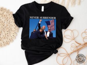 Trump Never Surrender Shirt Trump Shooter Shirt Support Trump Election Shirt honizy 2