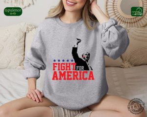 Trump Fight For America Shirt Trump Assassination Attempt Tshirt Trump Shooting Hoodie Donald Trump Rally Shooting Sweatshirt Trump Shirt honizy 3