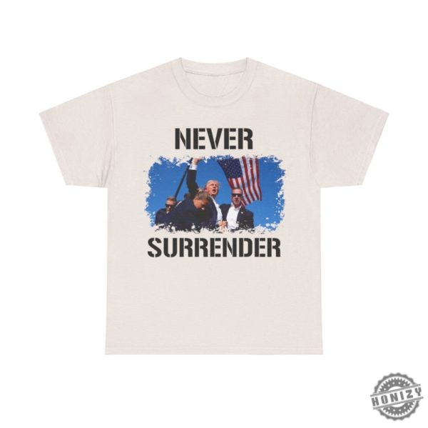 Trump Assassination Attempt Shirt Trump Shot Tshirt Never Surrender Maga 2024 Hoodie Make America Great Again Sweatshirt Trump Shirt honizy 2