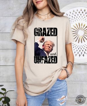 Grazed Unfazed Donald Trump Survived Shooter Shirt Failed Assassination Tshirt Trump Shot Fight Hoodie Maga Sweatshirt Trump Supporter Republicans Shirt honizy 2