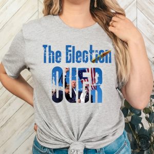 The Election Over Shirt Trump Pumped His Fist Tshirt Trump Shooting Sweatshirt Trump Rally Trump Fight Hoodie Trump Assassination Trump Shooter Trump 2024 Shirt honizy 3