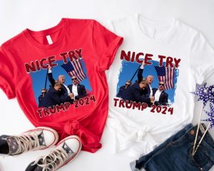 Nice Try Trump 2024 Shirt Donald Trump Rally Sweatshirt I Will Fight Trump Tshirt I Stand With Trump Hoodie Make America Great Again Donald Trump Shirt honizy 2