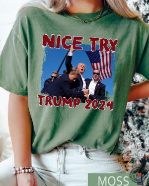 Nice Try Trump 2024 Shirt Donald Trump Rally Sweatshirt I Will Fight Trump Tshirt I Stand With Trump Hoodie Make America Great Again Donald Trump Shirt honizy 5