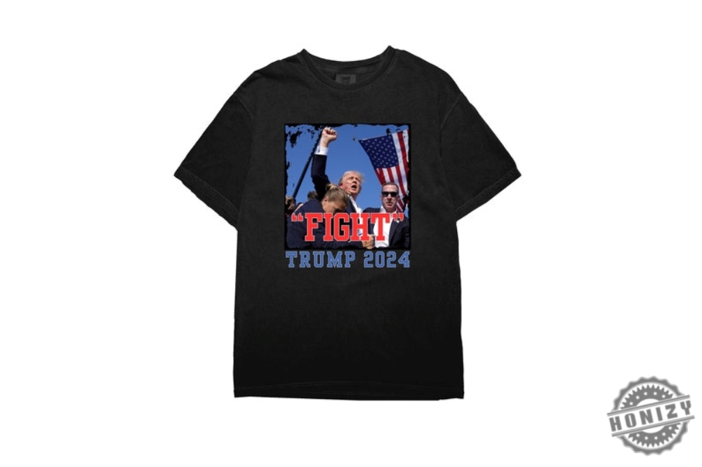 Trump 2024 Shirt Fight Trump Sweatshirt Election 2024 Tshirt Fight Back Shirt honizy 1