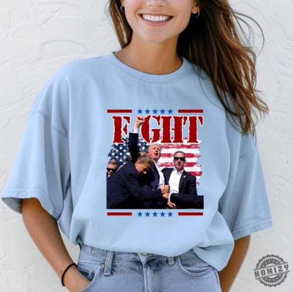 Fight Donald Trump Shirt Ill Fight Trump Hoodie I Stand With Trump Sweatshirt Donald Trump Tshirt Trump Shooting Shirt honizy 4