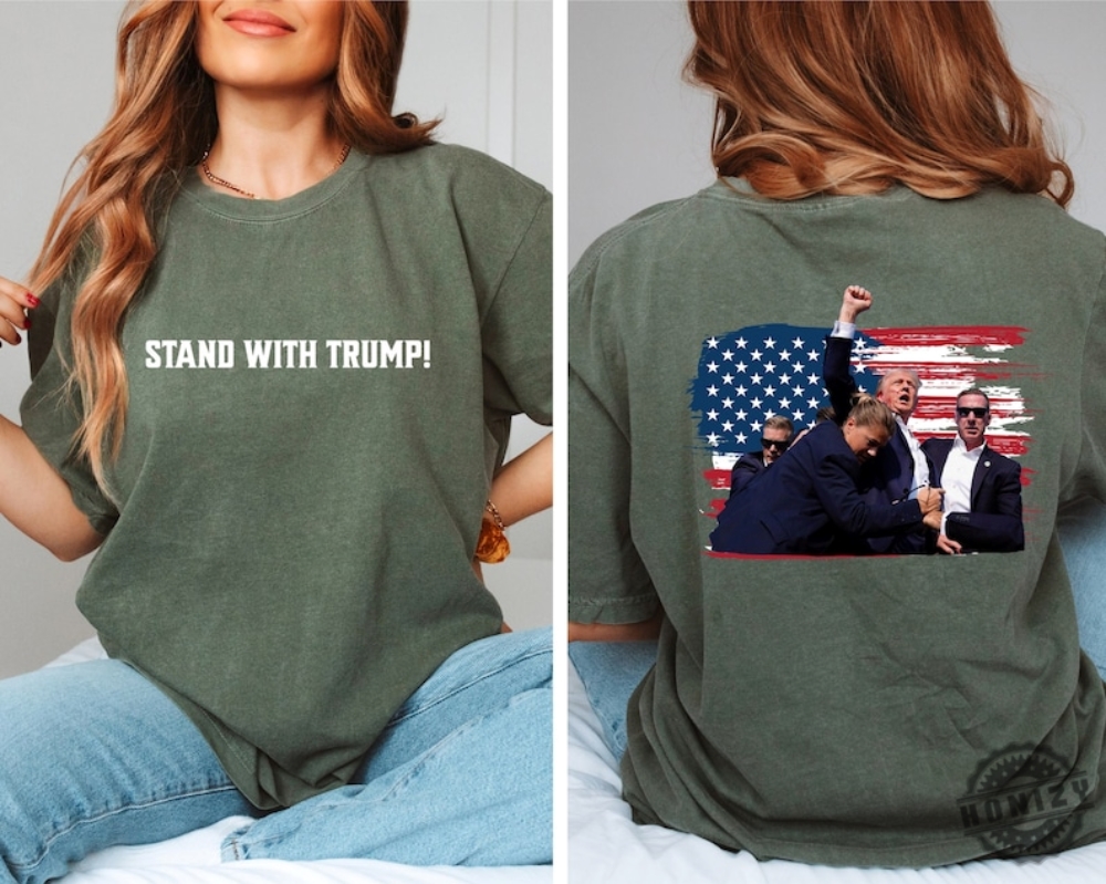 Stand With Trump Front And Back Shirt Donald Trump Sweatshirt Republican Gifts Trump For President 2024 Hoodie Trump Tshirt