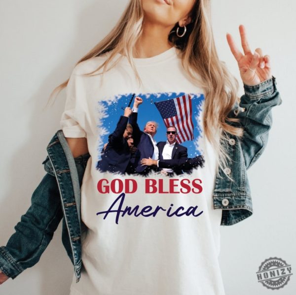 God Bless America Shirt Trump Sweatshirt Trump Shot Fight Hoodie God Bless Trump Tshirt President Donald Trump Shirt honizy 1