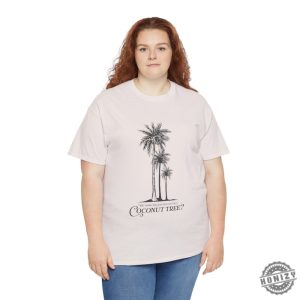 You Think You Just Fell Out Of A Coconut Tree Kamala Harris Quote Shirt honizy 8