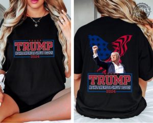 Make America Great Again Shirt Shooting Pennsylvania Rally Tshirt Trump Supporter Sweatshirt Donald Trump Shot Hoodie Trump 2024 Shirt honizy 3