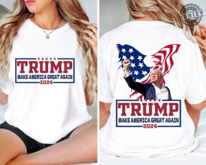 Make America Great Again Shirt Shooting Pennsylvania Rally Tshirt Trump Supporter Sweatshirt Donald Trump Shot Hoodie Trump 2024 Shirt honizy 5