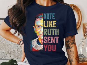 Vote Like Ruth Sent You Tshirt Inspirational Quote Hoodie Supreme Court Justice Graphic Sweatshirt Feminist Empowerment Top Shirt honizy 2