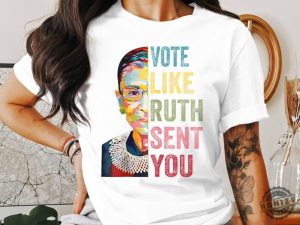 Vote Like Ruth Sent You Tshirt Inspirational Quote Hoodie Supreme Court Justice Graphic Sweatshirt Feminist Empowerment Top Shirt honizy 3