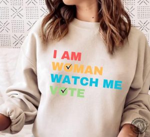 I Am Woman Watch Me Vote Shirt Election 2024 Sweatshirt Voting Tshirt Womens Vote Hoodie Voter Registration Election Shirt honizy 4