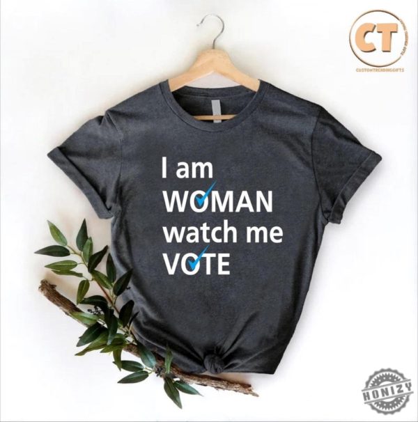 I Am Woman Watch Me Vote Shirt Womens Vote Blue Tshirt Democrat Liberals Gift Support Biden Hoodie Anti Trump Sweatshirt 2024 Election Day Shirt honizy 2