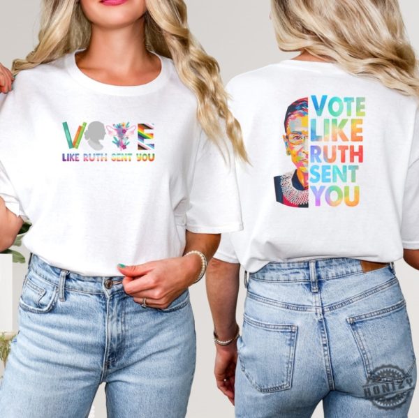 Vote Like Ruth Sent You Unisex Shirt honizy 1