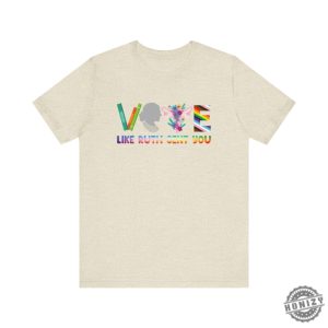 Vote Like Ruth Sent You Unisex Shirt honizy 5