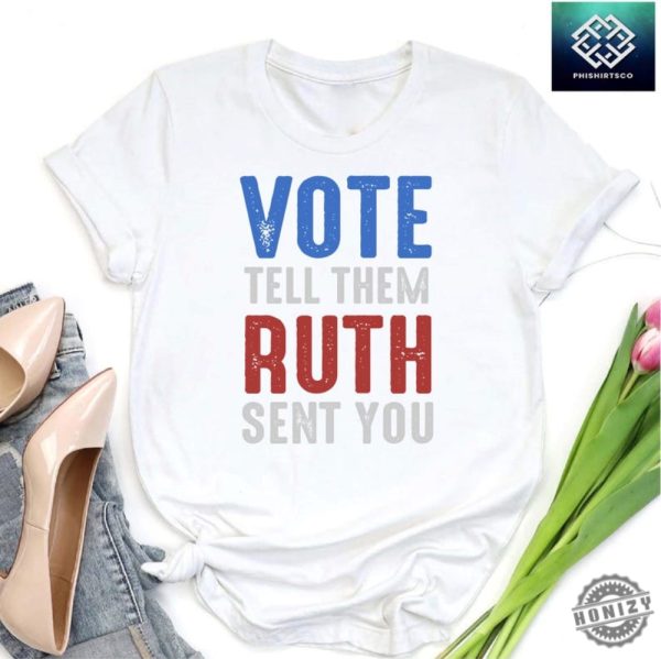 Vote Like Ruth Sent You Shirt Voting Tshirt Uth Bader Ginsburg Sweatshirt Political Feminist Hoodie Equality Shirt honizy 2