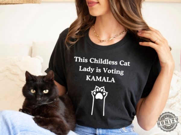 Kamala Harris Shirt This Childless Cat Lady Is Voting Kamala Hoodie Kamala Harris 2024 Tshirt Kamala Rally Sweatshirt Harris 2024 Shirt honizy 2