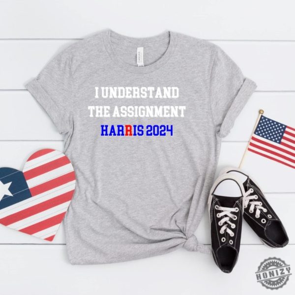 I Understand The Assignment Harris 2024 Shirt Kamala2024 Election 2024 Vote Blue Positive Election Shirt Democracy Voting Activist Gift honizy 1