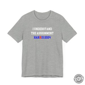 I Understand The Assignment Harris 2024 Shirt Kamala2024 Election 2024 Vote Blue Positive Election Shirt Democracy Voting Activist Gift honizy 8