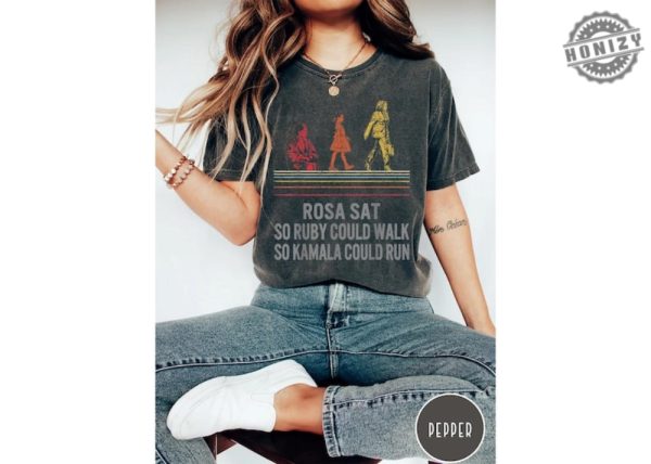 Kamala Harris 2024 Sweatshirt Rosa Sat So Ruby Could Walk Madam President Tshirt Kamala Rally Hoodie Presidential Election 2024 Shirt honizy 1