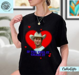 If You Feel It Chase It Glen Powell As Tyler Owens Twisters Shirt honizy 3