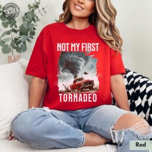 Not My First Tornadeo Shirt Tornado Sweatshirt Storm Chaser Shirt Oklahoma Tshirt Gift For Cowboy Shirt Western Hoodie Gift For Weather Lover Shirt honizy 6