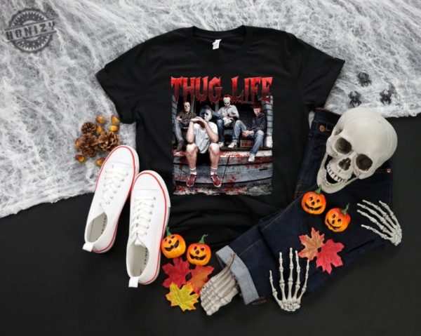 Thug Life Horror Movie Shirt Halloween Scary Movies Sweatshirt Funny Horror Killers Tshirt Michael Myers Jason Voorhees Hoodie Freddy Krueger Shirt honizy 5