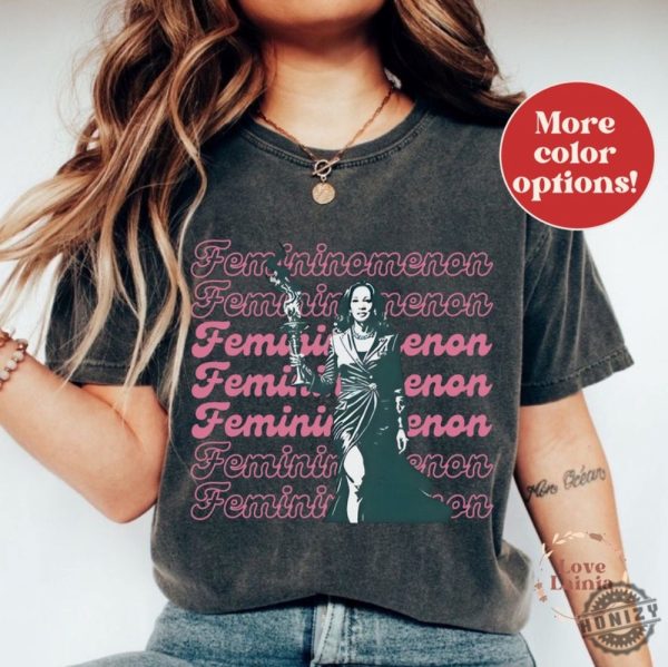 Femininomenon Shirt Funny Kamala Harris Tshirt Chappell R Sweatshirt Femininomenon Kamala For The Girls Brat Summer Hoodie Democrat Campaign Shirt honizy 1