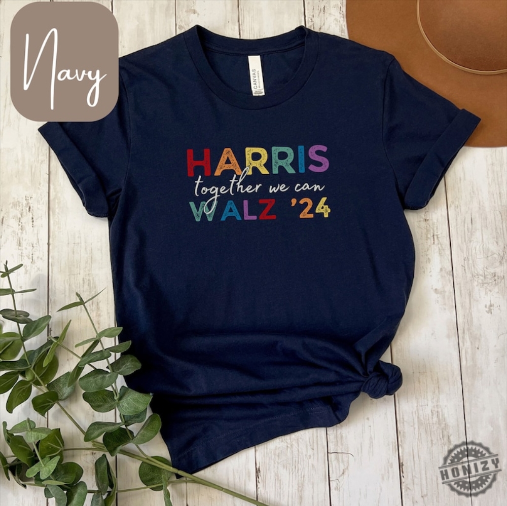 Harris Walz 2024 Together We Can Election Shirt