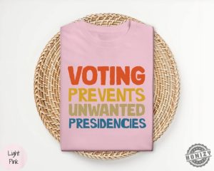 Voting Prevents Unwanted Presidencies Shirt Kamala Harris Sweatshirt 2024 Election Hoodie Trump Tshirt Presidential Election 2024 Shirt honizy 5