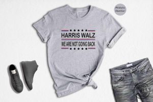 Harris Walz 2024 Shirt We Are Not Going Back Sweatshirt Kamala Harris Hoodie Tim Walz Tshirt Vote Kamala Madam President Shirt honizy 7