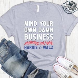 Mind Your Own Damn Business Kamala Harris And Tim Walz 2024 Shirt Big Dad Energy Hoodie Madam President Sweatshirt Fun Aunt Vibe Tshirt Election 2024 Shirt honizy 3