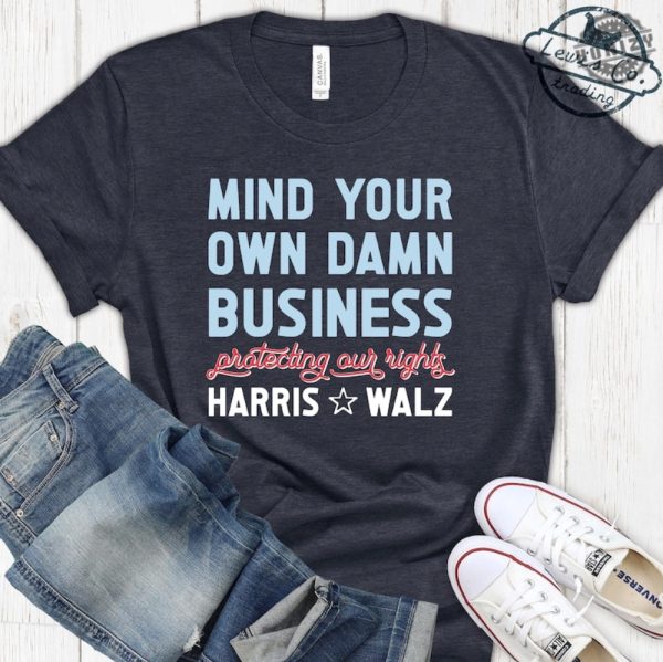 Mind Your Own Damn Business Kamala Harris And Tim Walz 2024 Shirt Big Dad Energy Hoodie Madam President Sweatshirt Fun Aunt Vibe Tshirt Election 2024 Shirt honizy 6