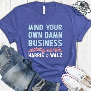 Mind Your Own Damn Business Kamala Harris And Tim Walz 2024 Shirt Big Dad Energy Hoodie Madam President Sweatshirt Fun Aunt Vibe Tshirt Election 2024 Shirt honizy 8