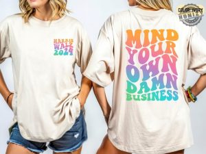 Mind Your Own Damn Business Walz Quote Shirt Harris Walz 2024 Sweatshirt Vote Kamala Hoodie Democrat Tshirt Kamala Harris Tim Walz 2024 Shirt honizy 6