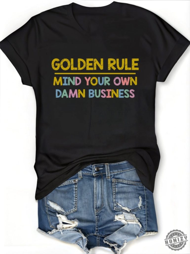 Mind Your Own Damn Business Shirt Tim Walz Golden Rule Sweatshirt Kamala Harris Tshirt honizy 1