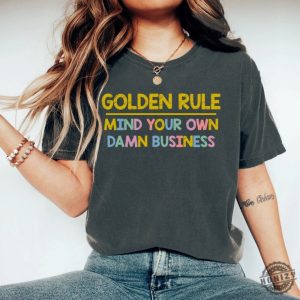 Mind Your Own Damn Business Shirt Tim Walz Golden Rule Sweatshirt Kamala Harris Tshirt honizy 3