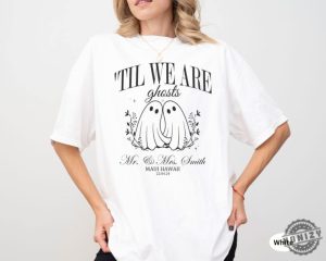 Couple Halloween Shirt Til We Are Ghosts Couple Sweatshirt Custom Mr And Mrs Tshirt Spooky Couple Halloween Hoodie Costume Matching Shirt honizy 8