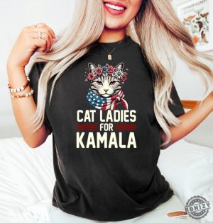 Cat Ladies For Kamala Shirt Cat Lady Tshirt Kamala Harris Cat Sweatshirt Democrats Election 2024 Hoodie Election Shirt For Cat Ladies Political Shirt honizy 2