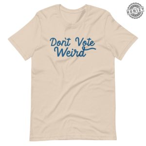 Dont Vote Weird Shirt Harris Walz 2024 Owned Business Sweatshirt Rally Hoodie Political Tshirt Kamala Harris 2024 Shirt honizy 2