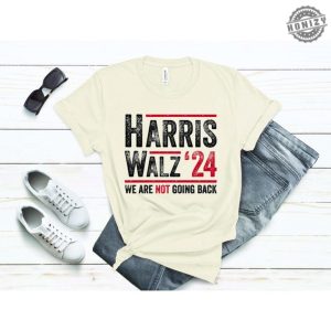 Harris Walz 2024 Shirt Kamala Harris Tim Walz Sweatshirt Democrat Hoodie We Are Not Going Tshirt Liberal Feminist Shirt honizy 3