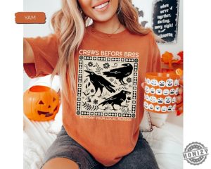 Crows Before Bros Shirt Funny Halloween Tshirt Punny Crow Hoodie Support Your Local Murder Sweatshirt Crow Halloween Shirt honizy 4