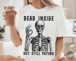 Dead Inside Vote Shirt Halloween Skeleton Sweatshirt Kamala Harris Walz Tshirt Political 2024 Election Hoodie Witchy Feminist Shirt honizy 2