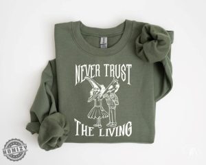 Never Trust The Living Shirt Beetlejuice Sweatshirt Horror Halloween Films Tshirt Humorous Halloween Gifts honizy 4