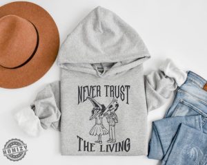 Never Trust The Living Shirt Beetlejuice Sweatshirt Horror Halloween Films Tshirt Humorous Halloween Gifts honizy 5